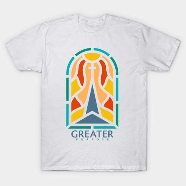 Greater Purpose T-Shirt by Bomb171